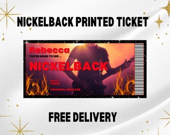 Nickelback | Personalised Ticket | Printed | Tour | Rock Music | Concert | Show | Valentine's Day | Birthday | Sister | Mum | Daughter