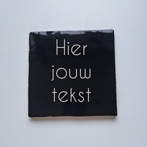 Tile black 13x13cm, with your own text