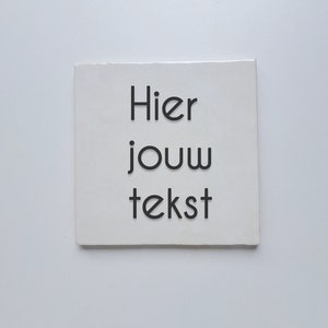 Tile white 13x13cm, with your own text