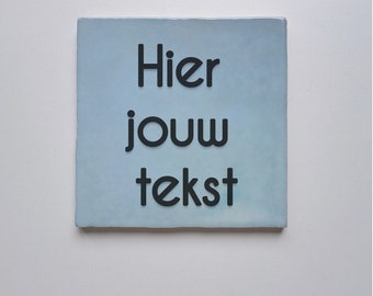 Tile light blue-gray 13x13cm, with your own text