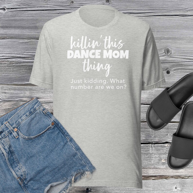Dance mom shirt what number are we on shirt best dance mom etsy
