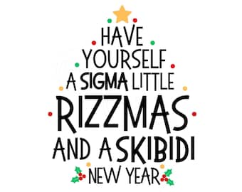 May include: A graphic design shaped like a Christmas tree featuring the black text HAVE YOURSELF A SIGMA LITTLE RIZZMAS AND A SKIBIDI NEW YEAR. The design includes a yellow star at the top, small red, green, and yellow dots, and green holly leaves.