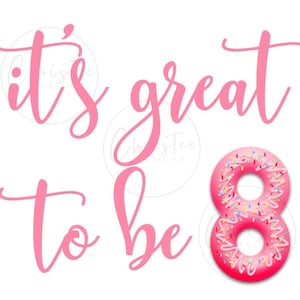 It’s Great To Be 8 Png 8th Birthday Png 8 Year Old Birthday Png 8th Birthday Shirt Png 8 Year Old Shirt Png Digital File INSTANT DOWNLOAD