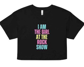 I Am The Girl At The Rockshow Crop Top Girl At The Rock Show Crop Top Blink-182 Lyrics Shirt