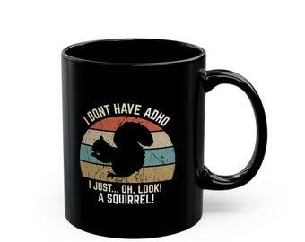 Lustige ADHD, ich habe ADHD nicht, ich nur, oh, Blick ein Eichhörnchen Vintage Kaffeetasse (11oz, 15oz)