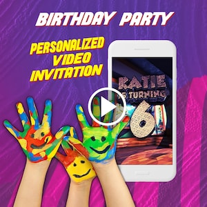 May include: A smartphone displays a personalized video invitation for a birthday party. The text reads "BIRTHDAY PARTY" and "PERSONALIZED VIDEO INVITATION." Colorful handprints with smiley faces are in the foreground.