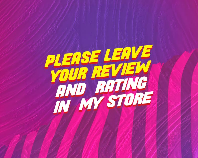 May include: A digital graphic featuring a vibrant purple and pink gradient background with diagonal stripes. The text PLEASE LEAVE YOUR REVIEW AND RATING IN MY STORE is displayed in bold yellow capital letters with a subtle red drop shadow effect.