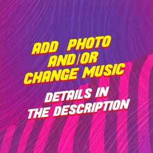 May include: A digital graphic featuring a vibrant purple and pink background with diagonal stripes. The text in yellow and white reads: ADD PHOTO AND/OR CHANGE MUSIC, followed by the text: DETAILS IN THE DESCRIPTION, presented in a bold font.