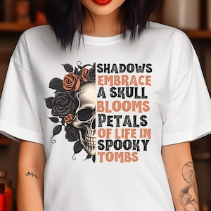 Spooky skull flowers halloween shirt, cute spooky halloween shirt, whimsigoth skull poem shirt, halloween skull t shirt, skull lover shirt