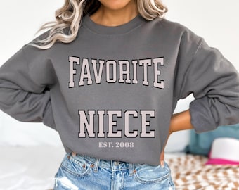 Favorite Niece Sweatshirt Gift , Funny Gift Shirt, Niece birthdy gift, Family Reunion Shirt, Sister Shirt, Thanksgiving family niece shirt