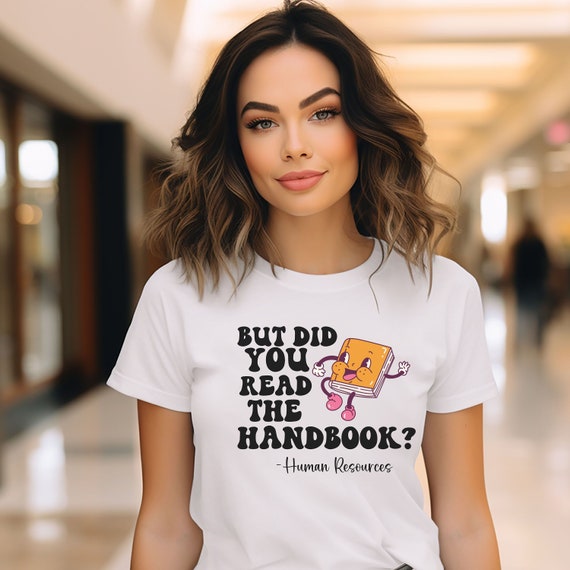 human resources shirt, HR but did you read the handbook humorous shirt, hr gift,  hr shirt, hr tshirt, human resources, funny hr shirt