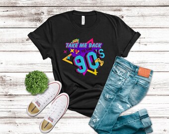 Take Me Back, 90's t shirt, Retro shirt, Good Old Days, 1990 retro shirt, Nostalgic 90's, Better Times Shirt, Funny Tee, 1990's lover gift