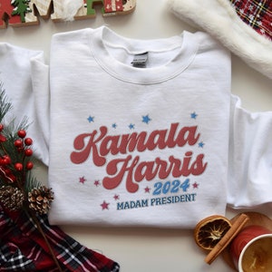 Embroidered Kamala Harris Sweatshirt, Madam President LARGE Embroidery, Election 2024, Kamala Harrıs | Vice President | Democrat Shirt