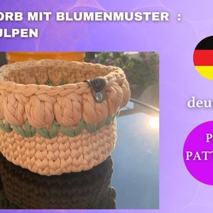 Haakpatroon, mand met tulpenpatroon, bloemenpatroon haakpatroon PDF Duits