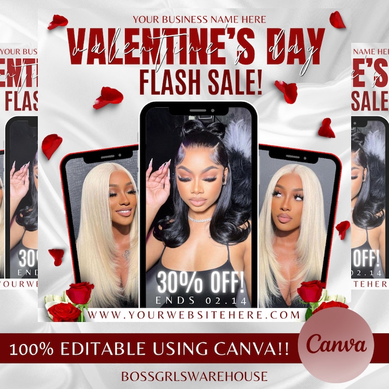 May include: Valentine's Day flash sale graphic with a red and white background. The graphic features three images of women wearing different wigs. The text "Valentine's Day Flash Sale!" is in red and white. The text "30% Off! Ends 02.14" is in white. The text "www.yourwebsitehere.com" is in black. The text "100% Editable Using Canva!!" is in white. The text "Bossgrlswarehouse" is in black.