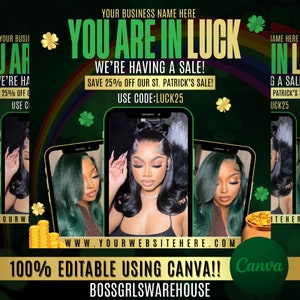 May include: A green and gold graphic with shamrocks and rainbows. The text reads "You Are In Luck! We're Having A Sale! Save 25% Off Our St. Patrick's Sale! Use Code: LUCK25". The graphic also includes a website address and the text "100% Editable Using Canva!! Bossgirlswarehouse".