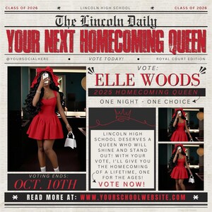 May include: Newspaper-style graphic promoting Elle Woods for 2025 Homecoming Queen. The headline reads "YOUR NEXT HOMECOMING QUEEN" in bold red letters. The image includes a photo of a person in a red dress and bow. Voting ends October 10th.