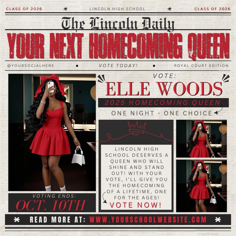 May include: Newspaper-style graphic promoting Elle Woods for 2025 Homecoming Queen. The headline reads "YOUR NEXT HOMECOMING QUEEN" in bold red letters. The image includes a photo of a person in a red dress and bow. Voting ends October 10th.