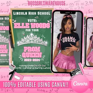 May include: A green chalkboard with the text "Lincoln High School" and "Vote: Elle Woods for your Prom Queen 2023-2024". A crown is above the text. The voting ends on 04/01/24. Vote in the cafeteria during lunch. A pink and black phone case with a photo of a person wearing a black shirt with the text "Drama Queen" and a pink skirt. The text "100% Editable Using Canva!" is at the bottom of the image.