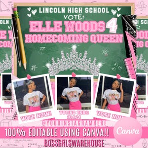 May include: A pink and green chalkboard with the text "Lincoln High School Vote: Elle Woods 4 Homecoming Queen" and a crown with pink and silver jewels. Three photos of a person wearing a pink shirt with a graphic print are in the bottom of the image. The text "Vote Now!" and "Voting Ends: 10.4.24" are below the photos. The text "100% Editable Using Canva!" and "Bossgirlswarehouse" are at the bottom of the image.