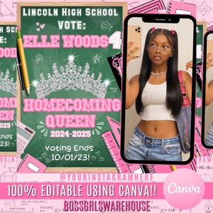 May include: A green chalkboard with pink lettering that reads "Lincoln High School Vote: Elle Woods 4 Homecoming Queen 2024-2025 Voting Ends 10/01/23!" with a pink crown and hearts. The text "@yourinstagramhere 100% Editable Using Canva!! Bossgirlswarehouse" is at the bottom of the chalkboard.