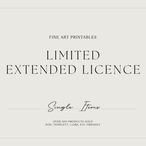 Limited Extended License : Fine Art Printables