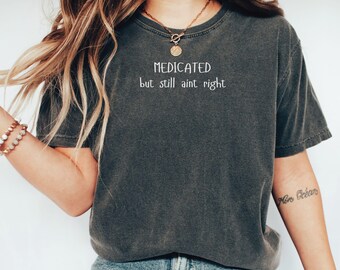 Minimalist shirt, unique Shirt, Funny saying Shirt, sarcastic tee, undiagnosed tshirt, mental health, snarky humor, trendy shirt