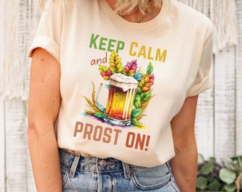 Keep Calm Prost Shirt, Funny Oktoberfest Shirt, Matching Group Beer Festival Shirt, Drinking Team Shirt, Bottoms Up Tee, German Oktoberfest
