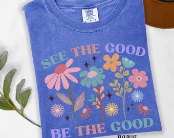 Camiseta "Ver lo bueno es ser bueno", camisetas inspiradoras, camiseta retro de flores silvestres, regalo para jardineros, camiseta de jardín, camiseta botánica, camiseta de flores silvestres