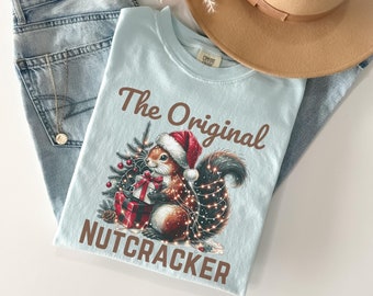Comfort Colors® Christmas squirrel shirt, Xmas Squirrel Tshirt, squirrel shirt, The Original Nutcracker shirt, womens shirt, holiday tshirts