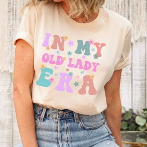 Old Lady Era shirt, Funny Old Lady Shirt, In my Era Old Lady shirt, Retro floral wife shirt, concert tee, custom In my era wife old lady tee