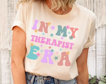 Therapist shirt, Funny Therapist Shirt, In my therapist era shirt, floral Therapist shirt, concert shirt, In my era shirt,therapist work tee