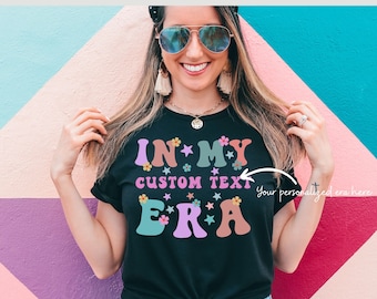 Custom In my Era shirt, Personalized in my era shirt, Retro In my Era shirt, funny custom shirt, personalized gift, custom gift, custom tees