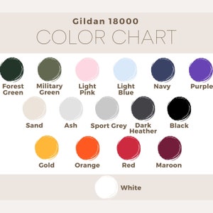 May include: Color chart for Gildan 18000 t-shirts, showing 15 different colors including forest green, military green, light pink, light blue, navy, purple, sand, ash, sport grey, dark heather, black, gold, orange, red, maroon, and white.
