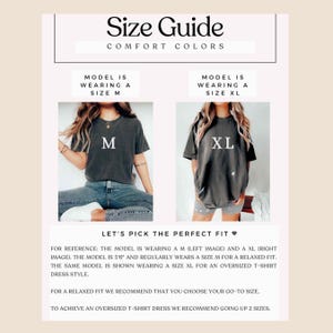 May include: Size guide for Comfort Colors t-shirts. The guide shows two models wearing different sizes. One model is wearing a size M, and the other is wearing a size XL. The text recommends choosing your go-to size for a relaxed fit and going up two sizes for an oversized t-shirt dress.