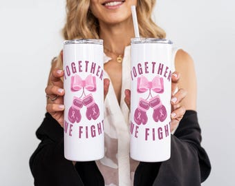 Breast Cancer Awareness 20oz Stainless tumbler, Together we Fight cancer tumbler, Breast Cancer support group travel cup,Pink ribbon tumbler