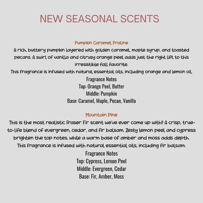May include: Text on a cream background reads "NEW SEASONAL SCENTS." Below, descriptions detail two fragrances: "Pumpkin Caramel Praline" and "Mountain Pine." Each includes fragrance notes and ingredient details.