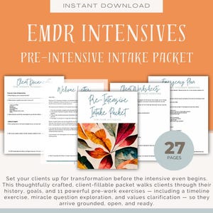 May include: An orange background with the text "EMDR INTENSIVES PRE-INTENSIVE INTAKE PACKET." Several white sheets of paper are displayed, including a packet with a colourful leaf design. A circular graphic reads "27 PAGES."