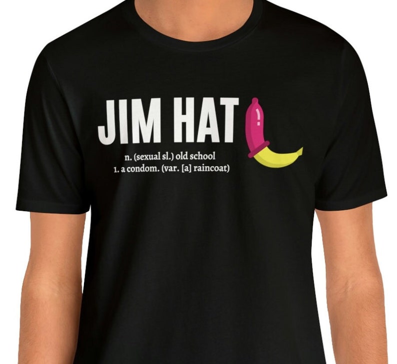 Jim Hat Funny Condom Definition Tshirt Condom Slang Tshirt Etsy