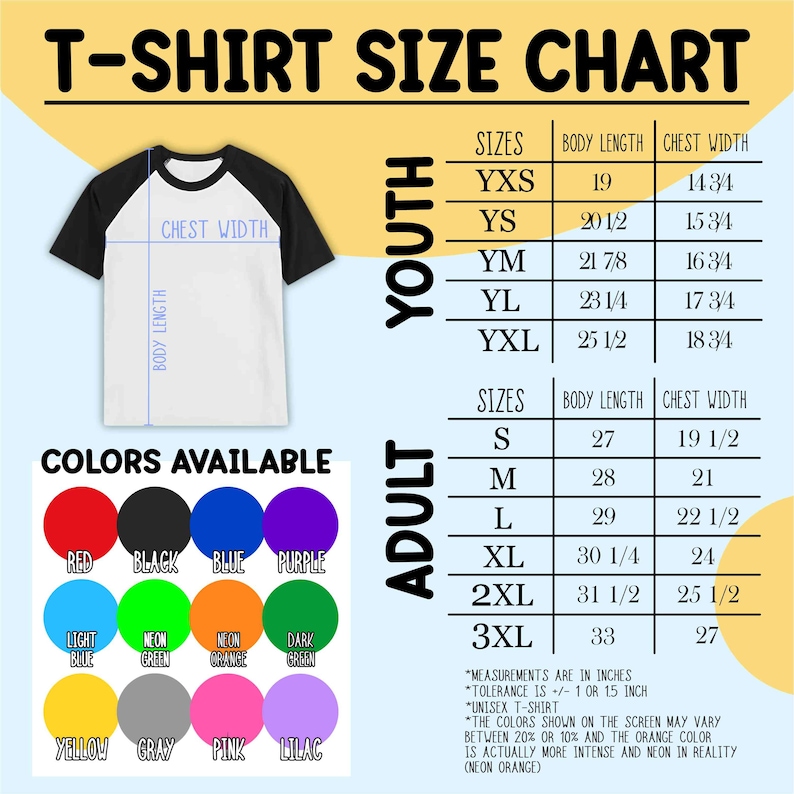 May include: T-shirt size chart with measurements in inches for youth and adult sizes.  The chart shows body length and chest width for each size.  Colors available include red, black, blue, purple, light blue, neon green, neon orange, dark green, yellow, gray, pink, and lilac.