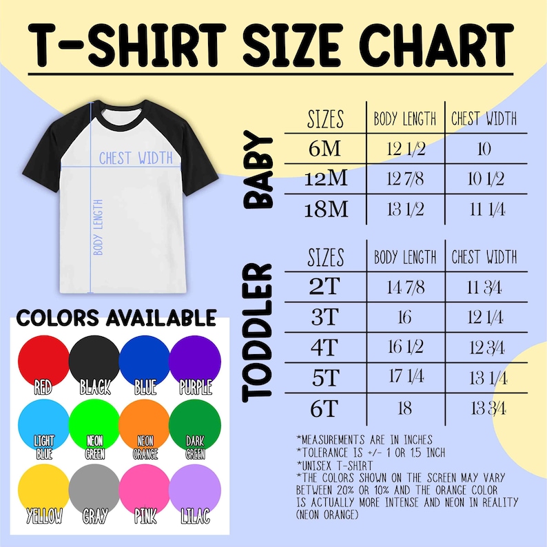 May include: T-shirt size chart for baby and toddler sizes. The chart shows measurements in inches for chest width and body length. Colors available include red, black, blue, purple, light blue, neon green, neon orange, dark green, yellow, gray, pink, and lilac.