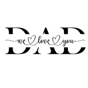 Te amamos papá SVG, PNG jpg, papá svg, padre svg, día del padre svg, papá cita svg, papá svg diseños, mejor papá jamás svg,papá svg