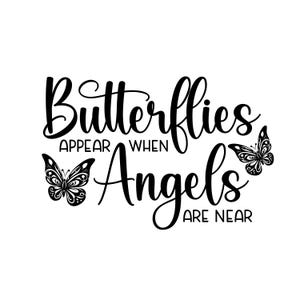Butterflies appear when angels are near SVG /Memorial Angel Wings Svg For Shirts, Memorial Gift, In Loving Memory Svg Files For Cricut