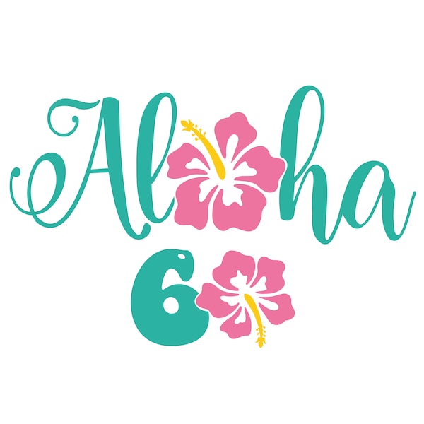 Aloha 60 SVG ,60th Birthday Design Sixty SVG ,Aloha 60 Shirt Design ,Digital Download ,Cricut cut File Aloha sixty PNG