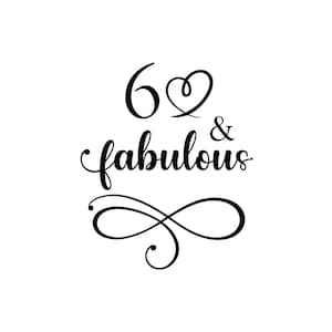 60 et fabuleux SVG, 60e anniversaire SVG, soixante anniversaire chemise SVG, 60e anniversaire cadeau svg, fichiers pour Cricut Silhouette svg eps png