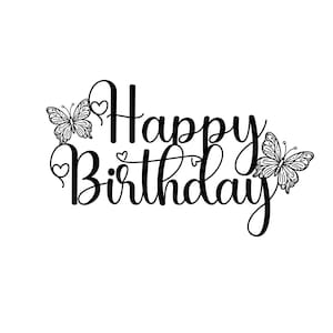 Set di decorazioni per torta di buon compleanno in formato SVG, topper per torta di compleanno con farfalla in formato SVG, cake topper anniversario in formato SVG, buon compleanno in formato SVG