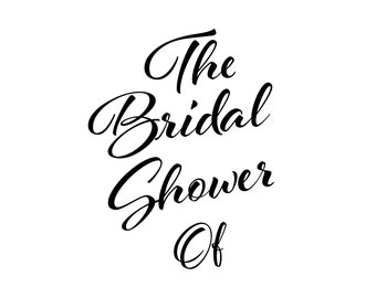 The Bridal shower of svg, bridal shower svg, bride svg