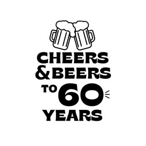 Fichiers svg anniversaire 60 ans bière pour Cricut. Cadeau de 60e anniversaire png, SVG, clipart Cadeau de 60e anniversaire
