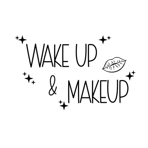 wake up and makeup svg, makup bag svg, Makeup Bag Design , Bag svg, Cosmetic Bag Svg, Makeup Saying Svg Design, Svg,Eps Png , svg file