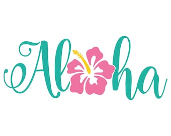 Aloha , Instant Digital Download , svg, png, jpg and eps Hawaii, Hibiscus Flower, Tropical, Vacation svg